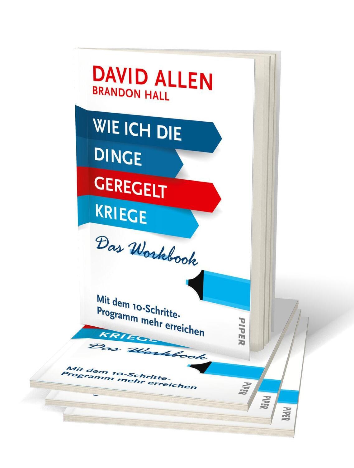 Bild: 9783492062107 | Wie ich die Dinge geregelt kriege - Das Workbook | David Allen | Buch