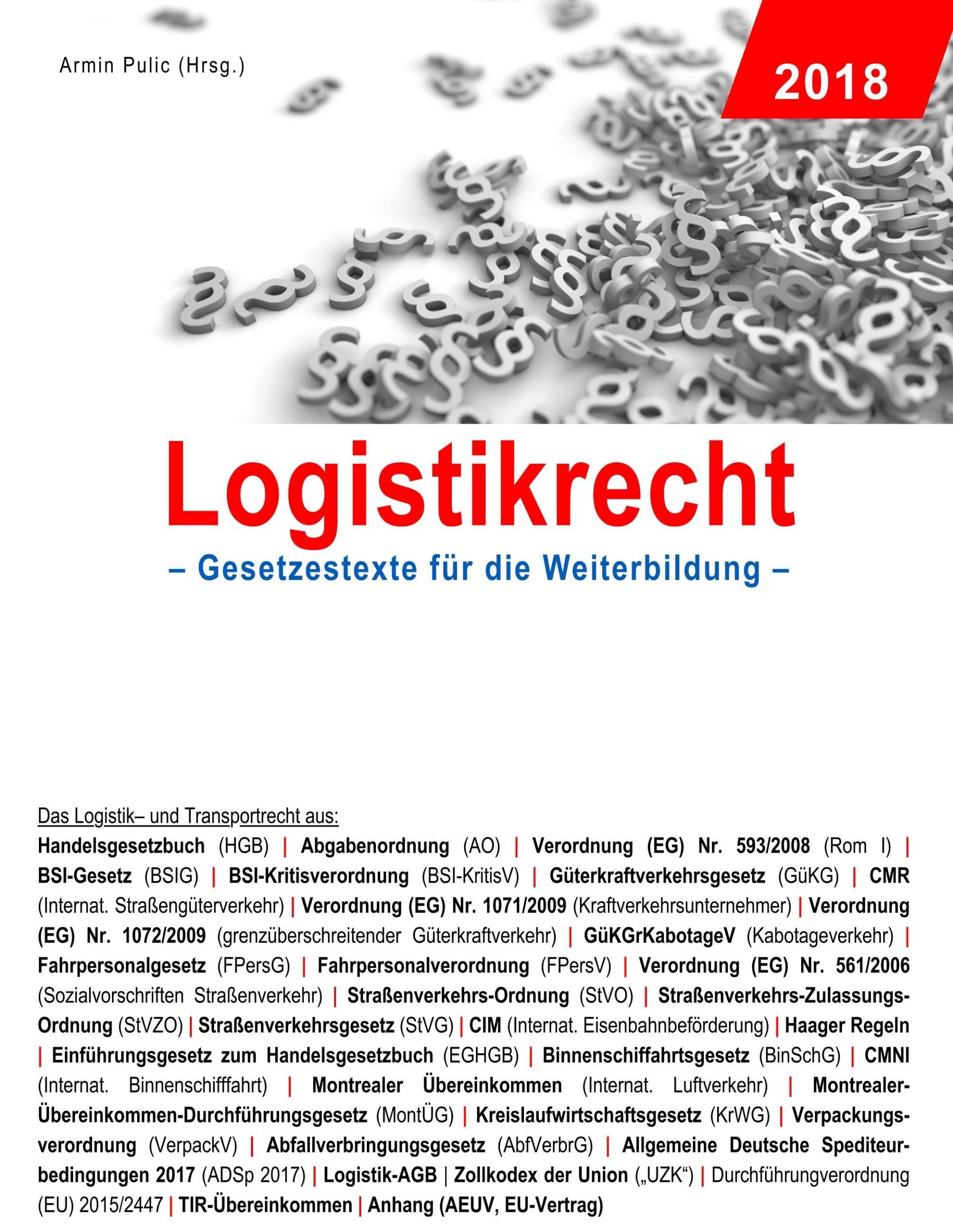 Cover: 9783746078878 | Logistikrecht | Gesetzestexte für die Weiterbildung | Armin Pulic