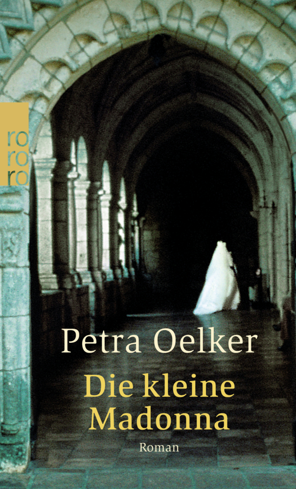 Cover: 9783499236112 | Die kleine Madonna | Petra Oelker | Taschenbuch | 384 S. | Deutsch