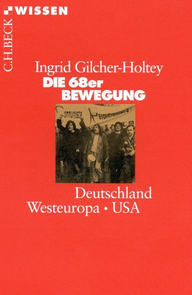 Cover: 9783406710001 | Die 68er Bewegung | Deutschland - Westeuropa - USA | Gilcher-Holtey