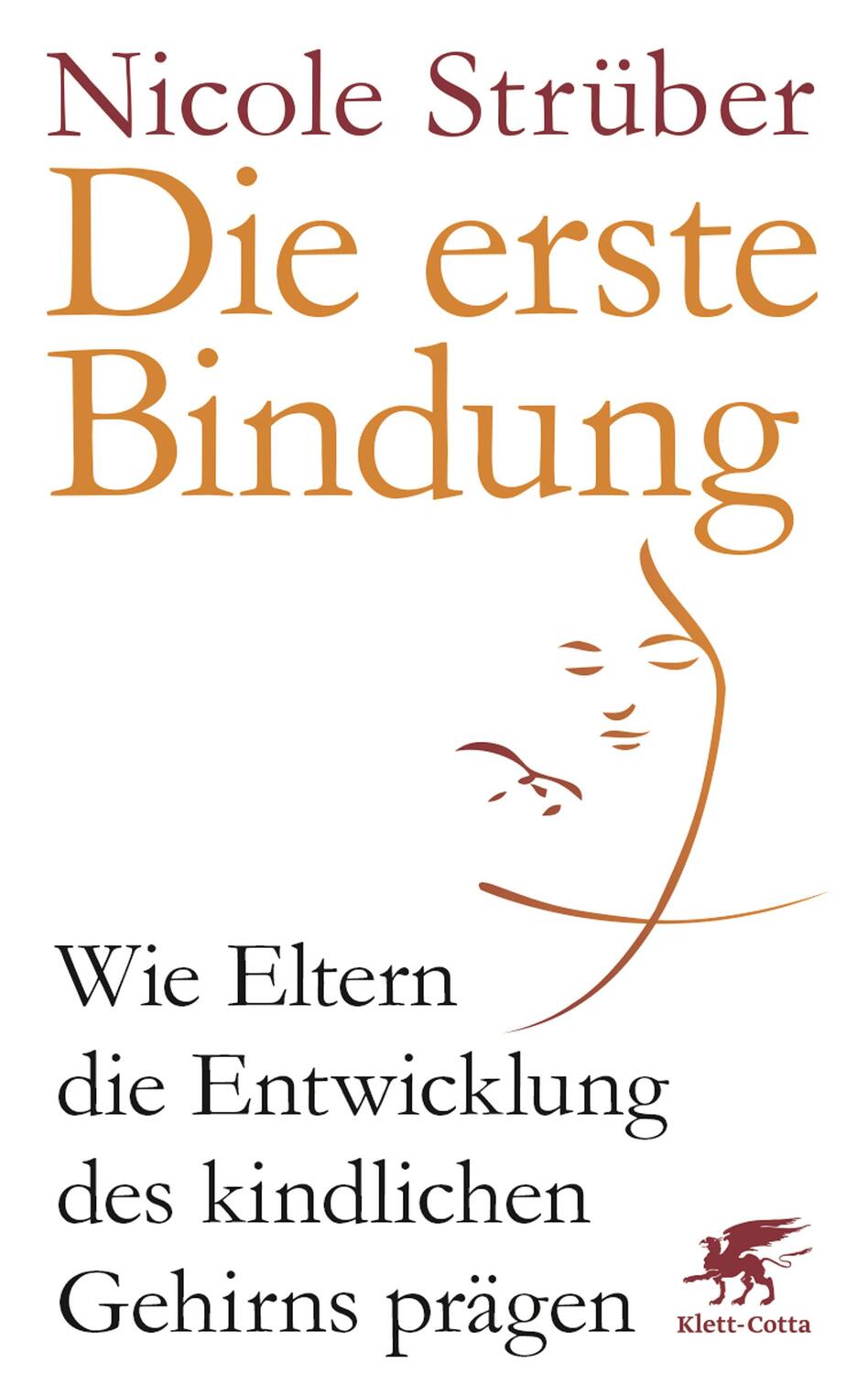 Cover: 9783608980585 | Die erste Bindung | Nicole Strüber | Buch | Deutsch | 2016