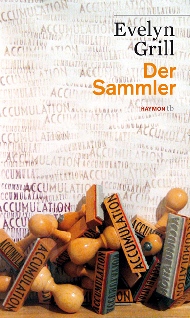 Cover: 9783852188324 | Der Sammler | Roman | Evelyn Grill | Taschenbuch | 2010