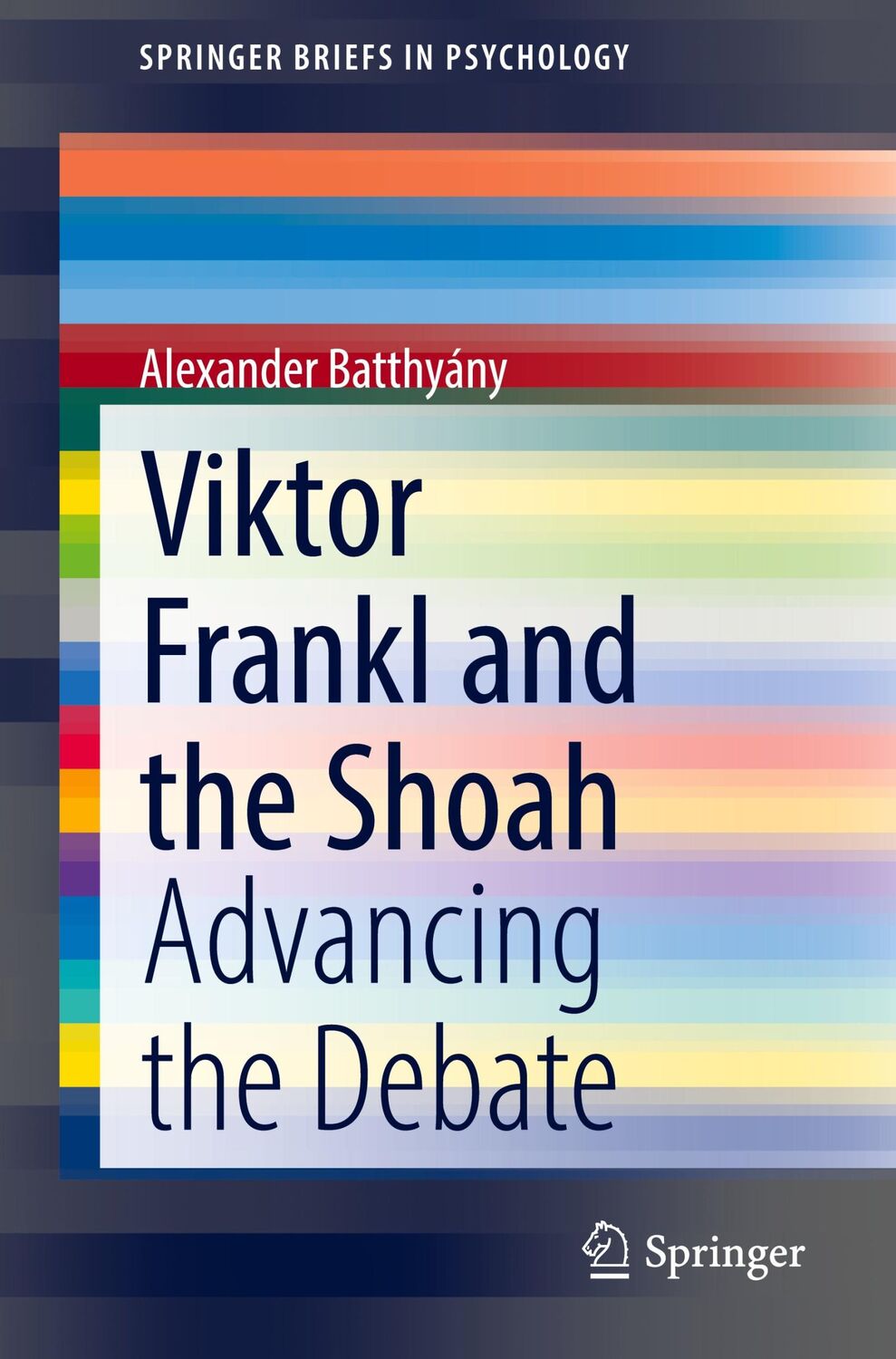 Cover: 9783030830625 | Viktor Frankl and the Shoah | Advancing the Debate | Batthyány | Buch