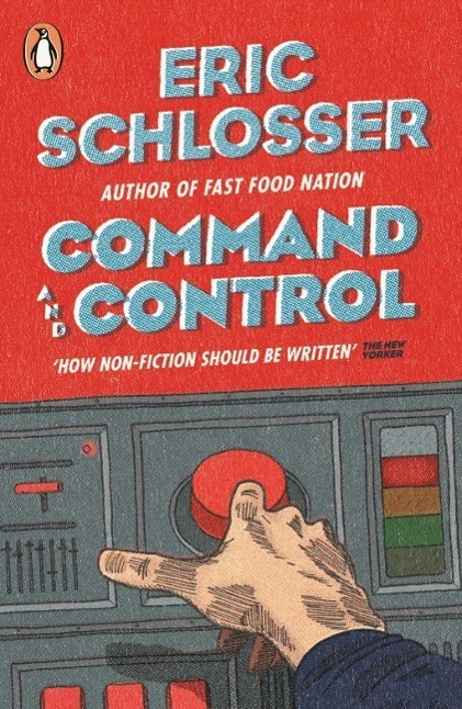 Cover: 9780141037912 | Command and Control | Eric Schlosser | Taschenbuch | Englisch | 2014