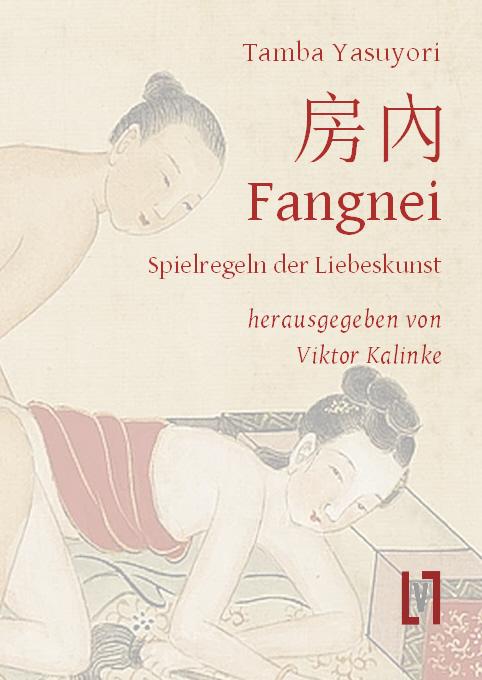 Cover: 9783866603066 | Fangnei - Spielregeln der Liebeskunst | Tamba Yasuyori | Buch | 2024