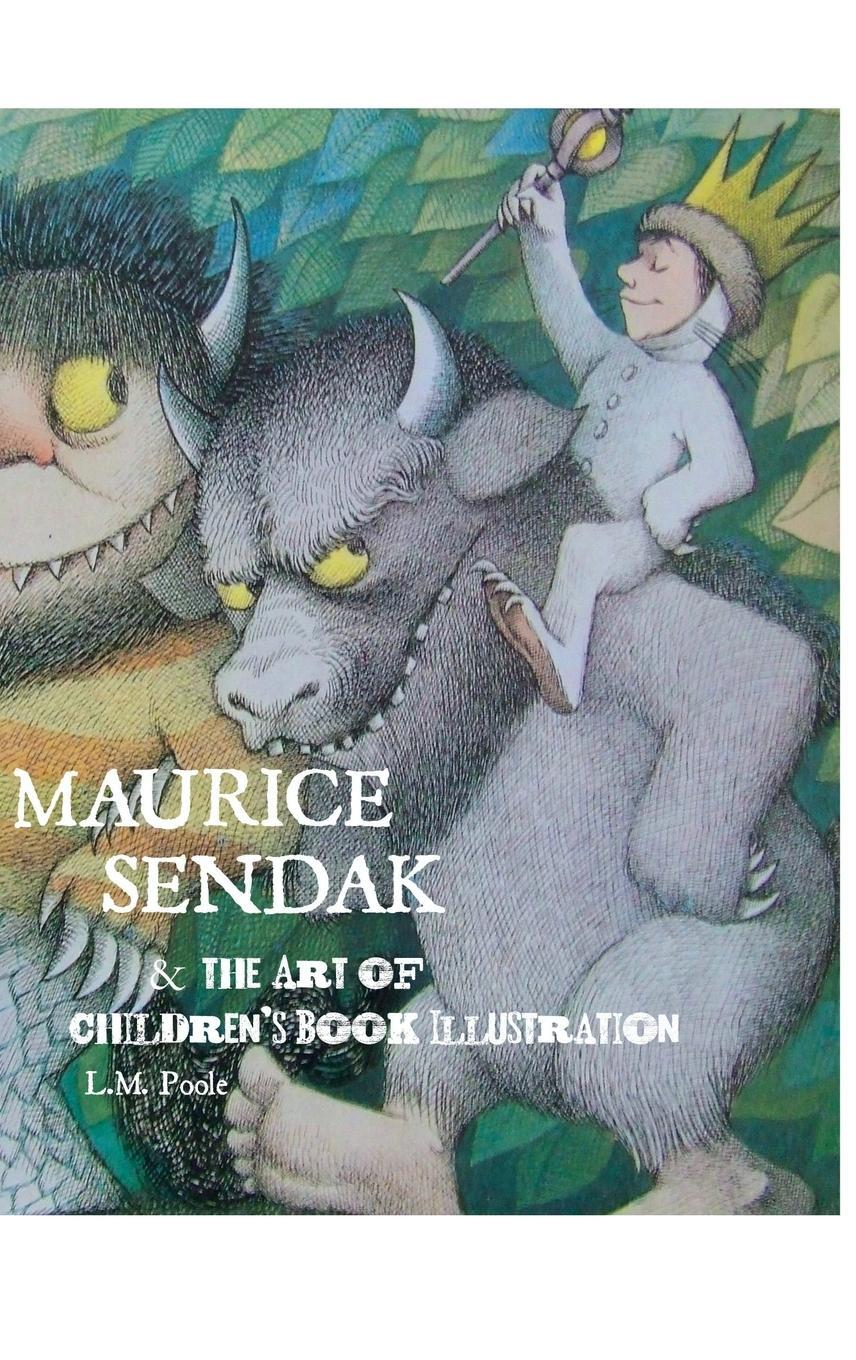 Cover: 9781861713469 | Maurice Sendak and the Art of Children's Book Illustration | Poole