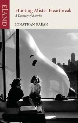 Cover: 9781780601373 | Hunting Mr Heartbreak | A Discovery of America | Jonathan Raban | Buch