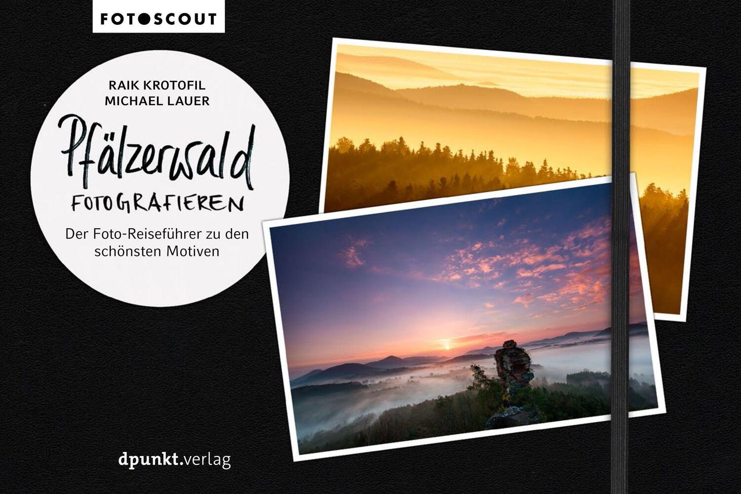 Cover: 9783864907906 | Pfälzerwald fotografieren | Raik Krotofil (u. a.) | Taschenbuch | 2020