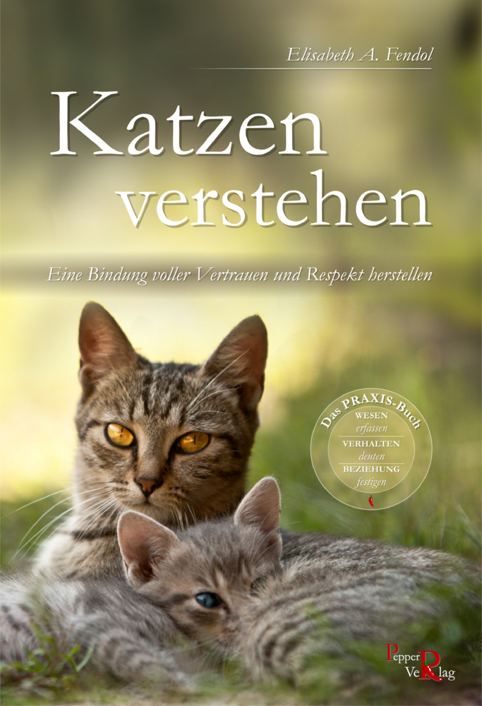Cover: 9783946239192 | Katzen verstehen | Elisabeth A. Fendol (u. a.) | Taschenbuch | 144 S.