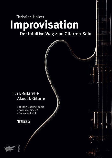 Cover: 9783955340223 | Improvisation - der intuitive Weg zum Gitarren-Solo | Christian Holzer
