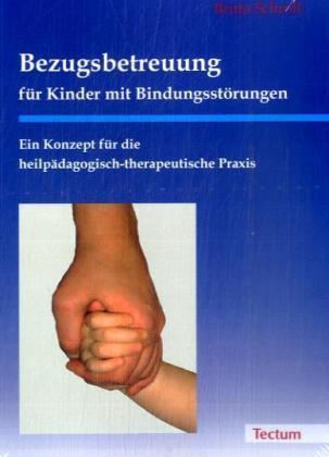 Cover: 9783828892767 | Bezugsbetreuung für Kinder mit Bindungsstörungen | Britta Schroll
