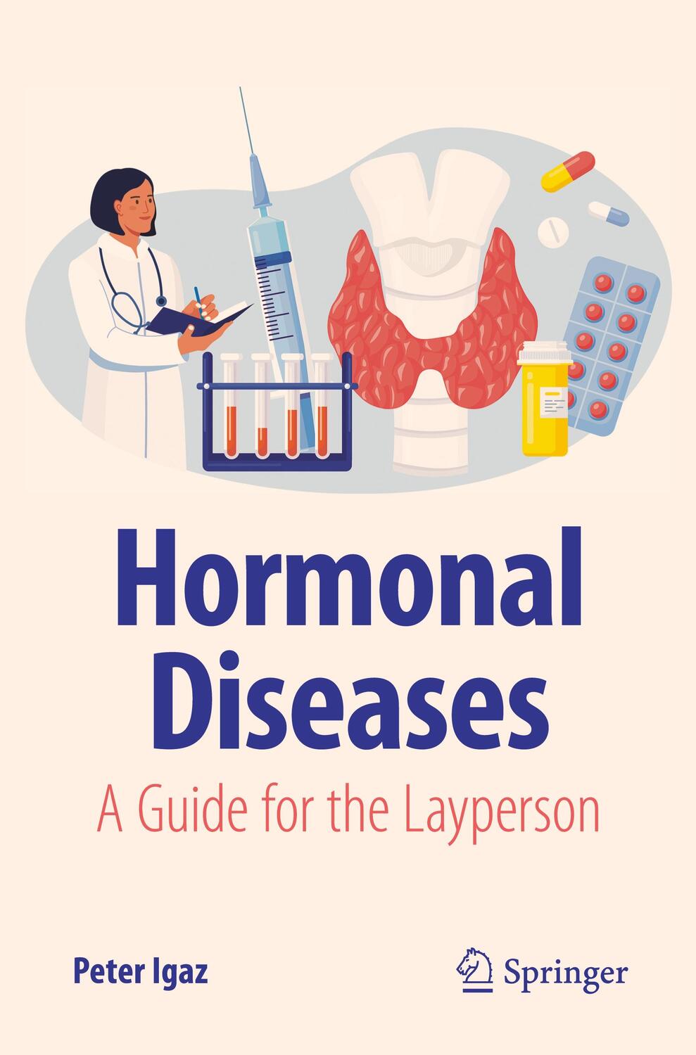 Cover: 9783031444937 | Hormonal Diseases | A Guide for the Layperson | Peter Igaz | Buch