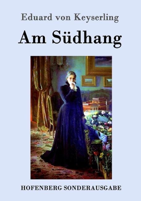 Cover: 9783843096393 | Am Südhang | Erzählung | Eduard Von Keyserling | Taschenbuch | Deutsch