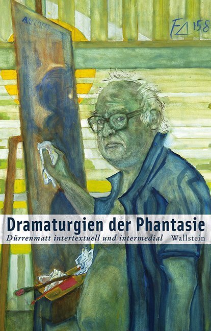 Cover: 9783835314467 | Dramaturgien der Phantasie | Dürrenmatt intertextuell und intermedial