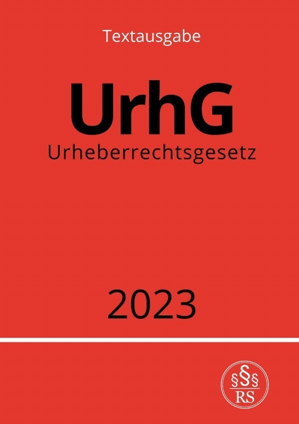 Cover: 9783757535452 | Urheberrechtsgesetz - UrhG 2023 | DE | Ronny Studier | Taschenbuch