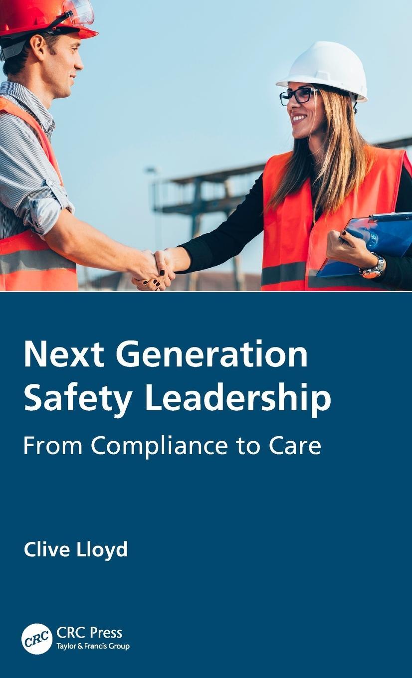 Cover: 9780367509538 | Next Generation Safety Leadership | From Compliance to Care | Lloyd