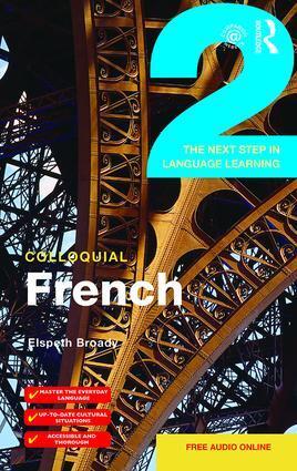 Cover: 9781138950122 | Colloquial French 2 | The Next step in Language Learning | Broady