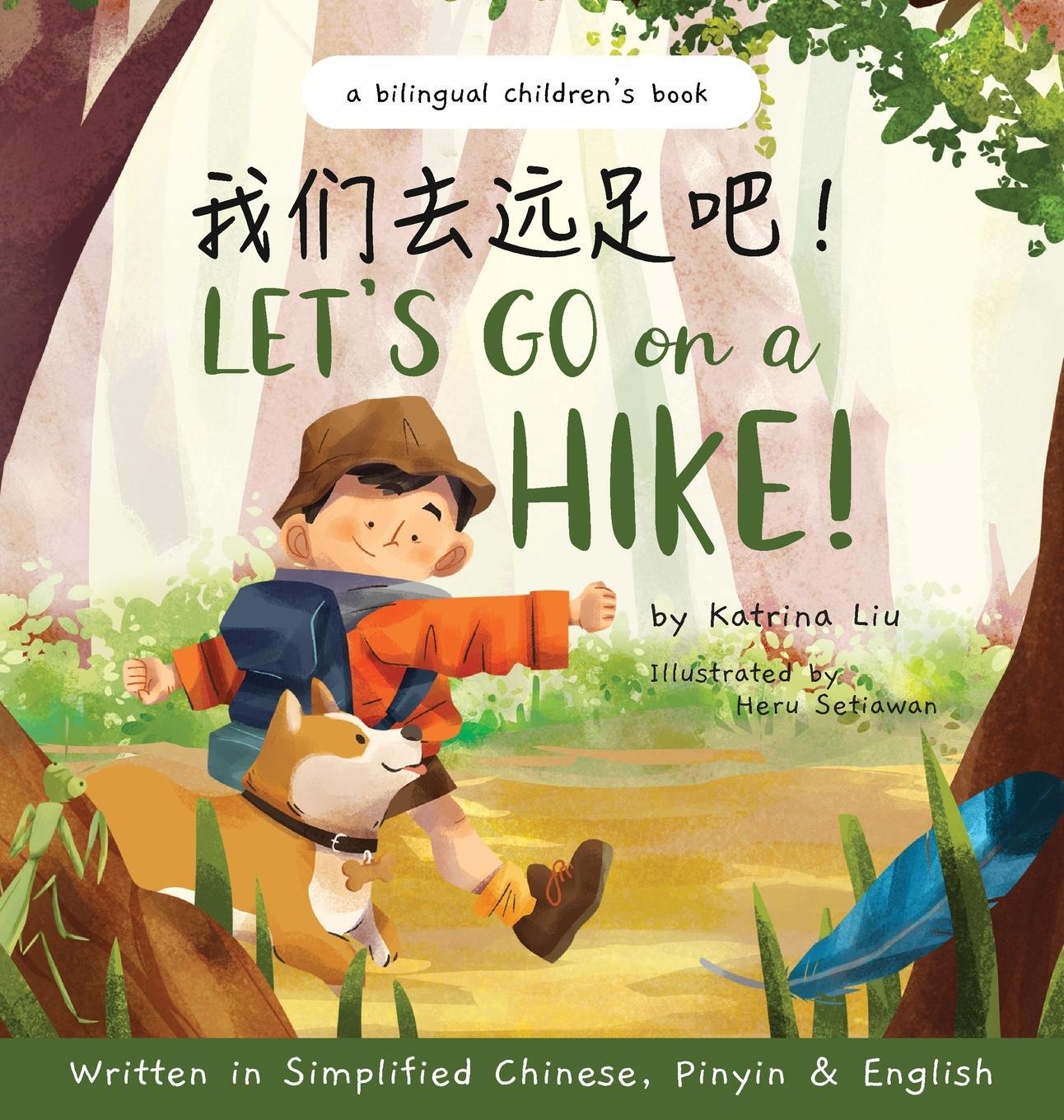 Cover: 9781953281104 | Let's go on a hike! Written in Simplified Chinese, Pinyin and English