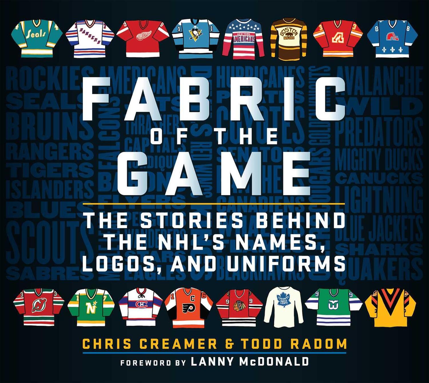 Cover: 9781683583844 | Fabric of the Game: The Stories Behind the Nhl's Names, Logos, and...