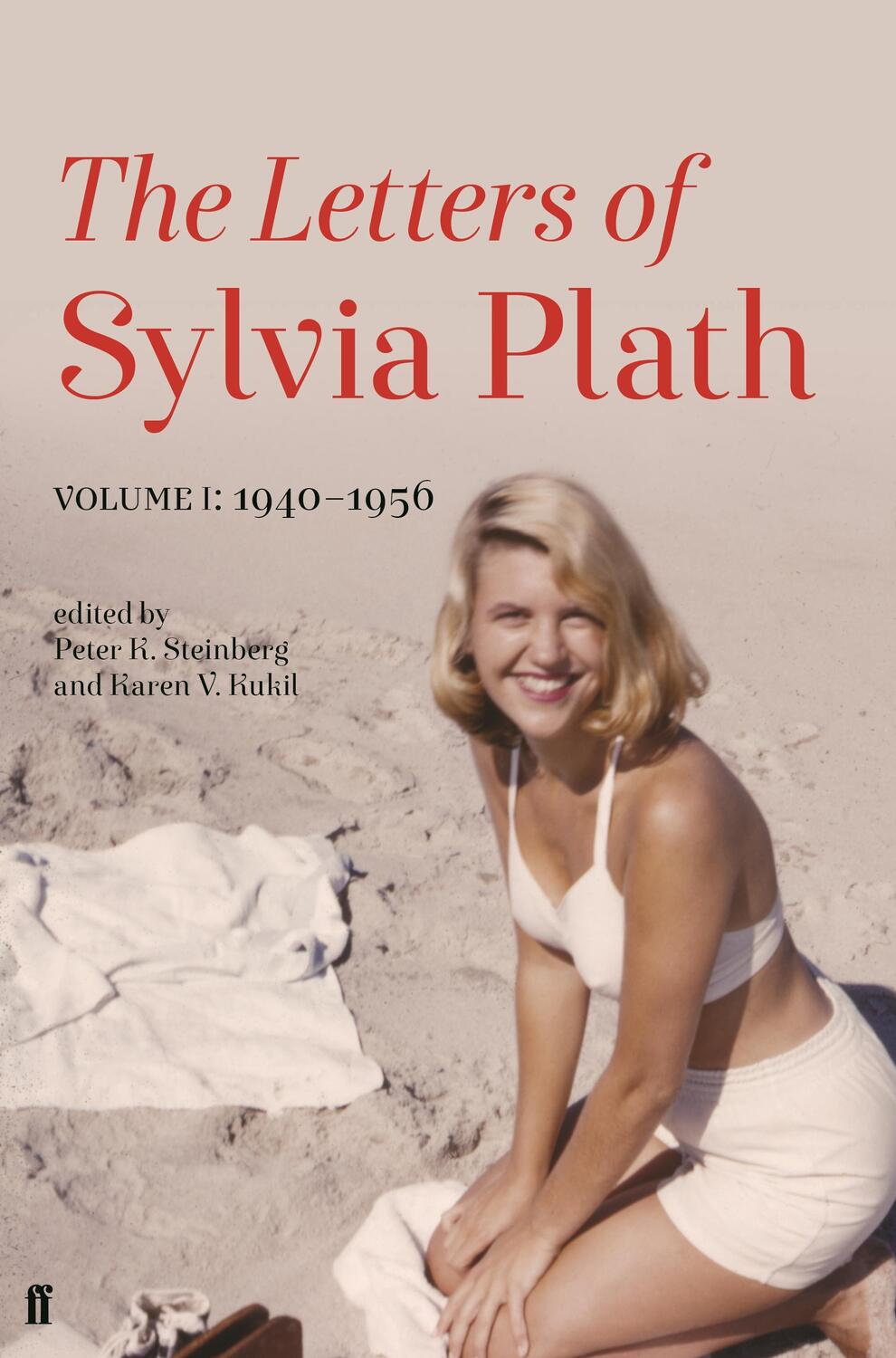 Cover: 9780571328994 | Letters of Sylvia Plath Volume I | 1940-1956 | Sylvia Plath | Buch