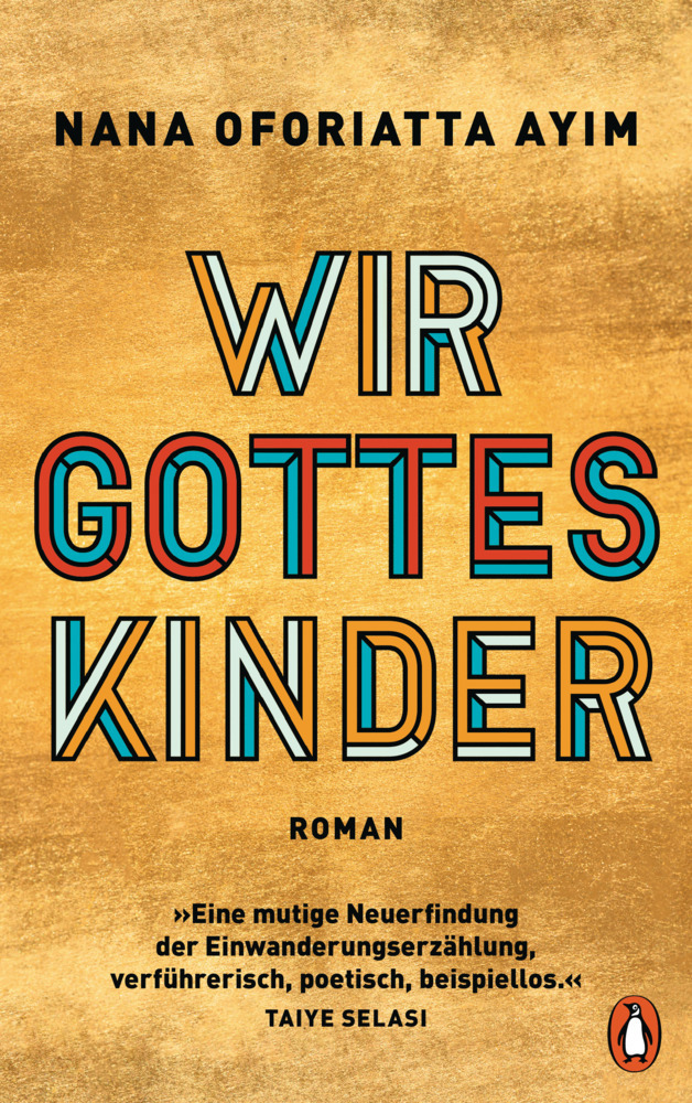 Cover: 9783328601463 | Wir Gotteskinder | Roman | Nana Oforiatta Ayim | Buch | 272 S. | 2021