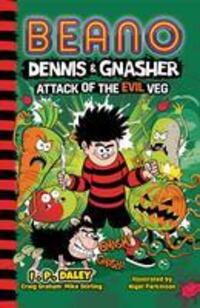 Cover: 9780755503599 | Beano Dennis &amp; Gnasher: Attack of the Evil Veg | Beano Studios (u. a.)