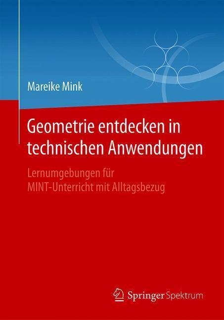 Cover: 9783658194123 | Geometrie entdecken in technischen Anwendungen | Mareike Mink | Buch