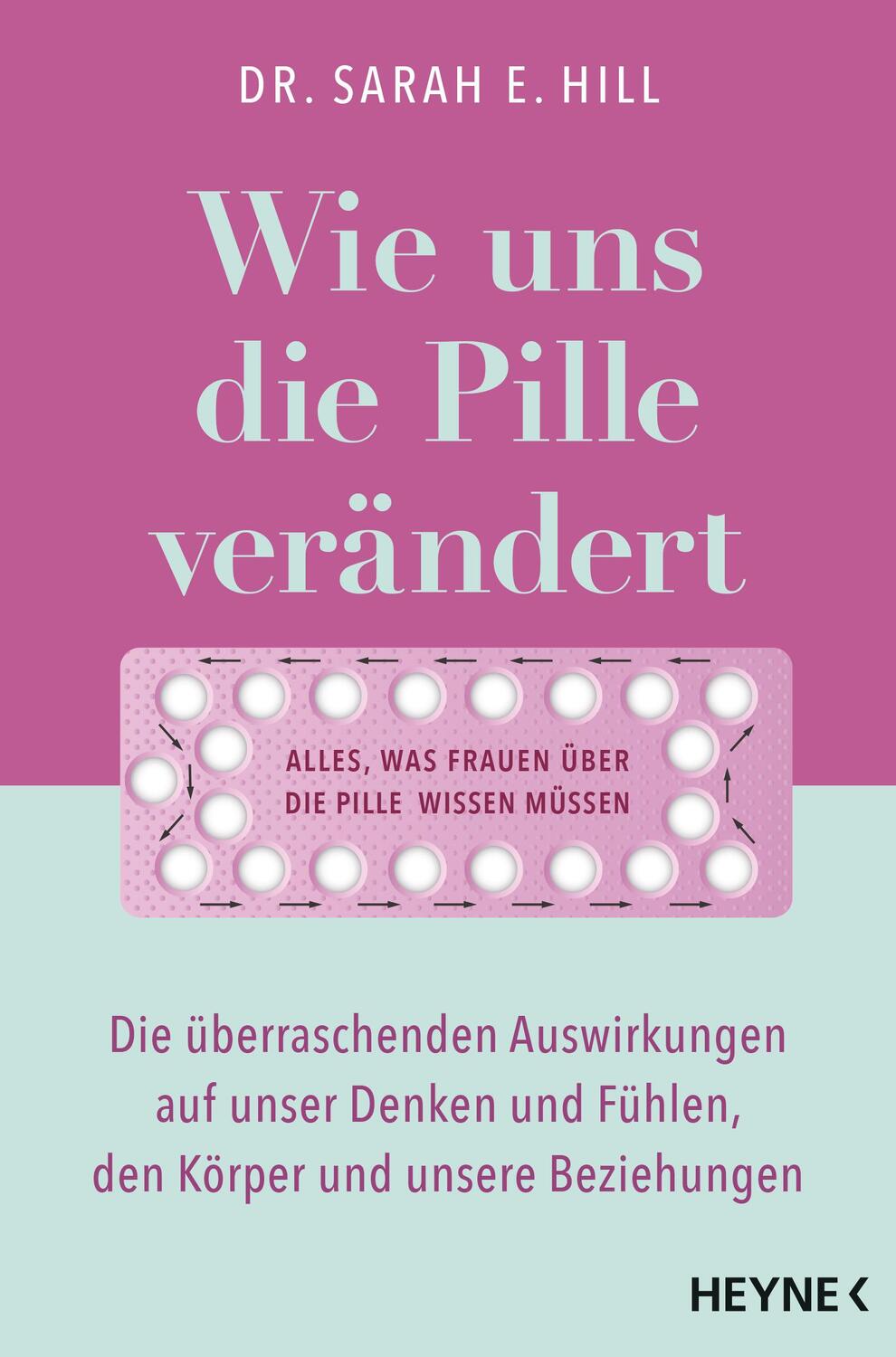 Cover: 9783453207080 | Wie uns die Pille verändert | Sarah E. Hill | Taschenbuch | 336 S.