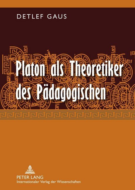 Cover: 9783631631386 | Platon als Theoretiker des Pädagogischen | Detlef Gaus | Buch