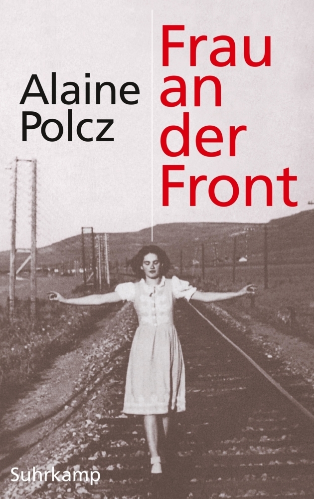 Cover: 9783518423066 | Frau an der Front | Ein Bericht | Alaine Polcz | Buch | 2012