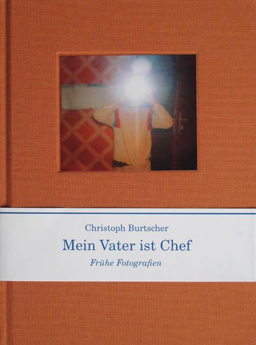 Cover: 9783902675200 | Mein Vater ist Chef | Frühe Fotografien. Dtsch.-Engl. | Burtscher
