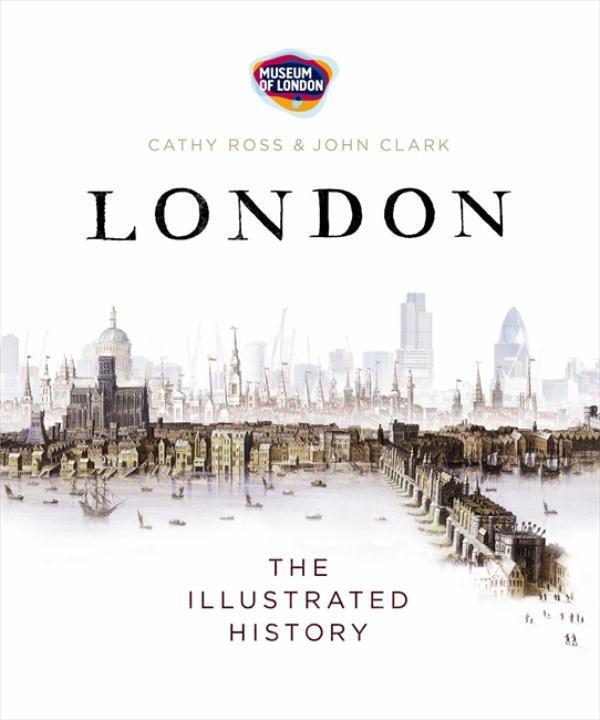 Cover: 9780141011592 | London: The Illustrated History | Cathy Ross (u. a.) | Taschenbuch