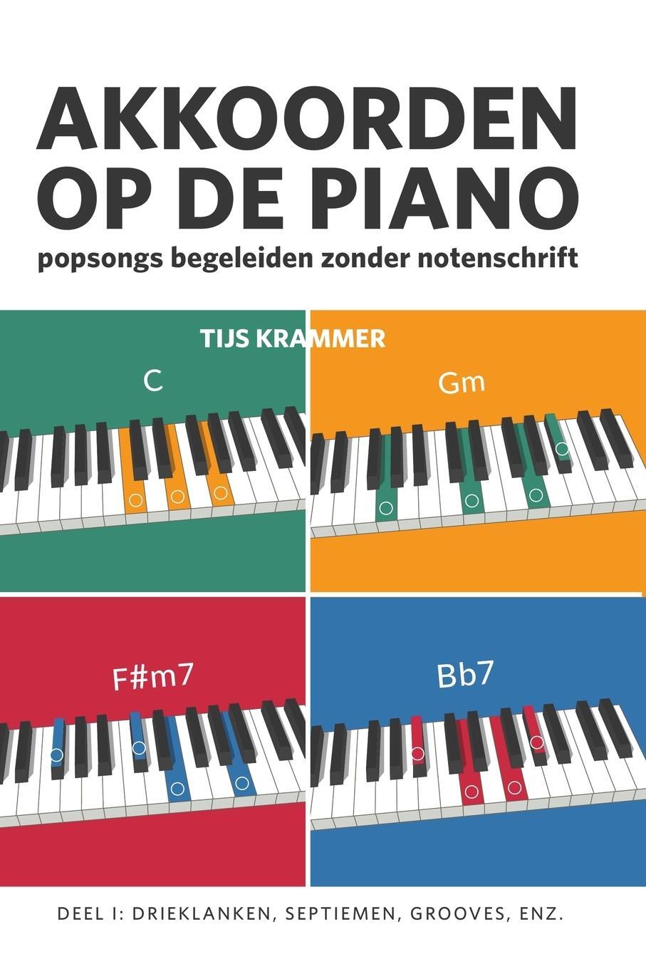 Cover: 9789083323107 | Akkoorden op de piano | Tijs Krammer | Taschenbuch | Paperback | 2023