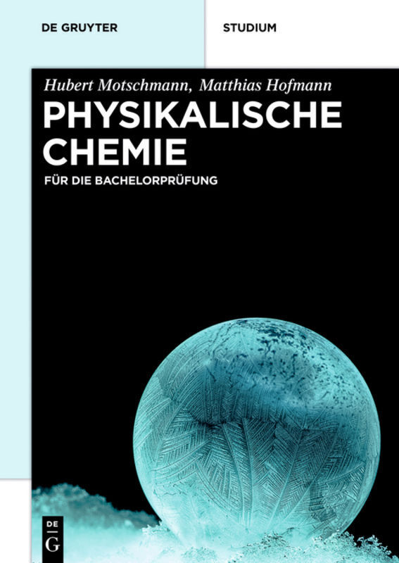 Cover: 9783110348774 | Physikalische Chemie | Für die Bachelorprüfung | Motschmann (u. a.)