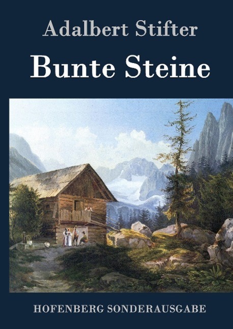 Cover: 9783843076555 | Bunte Steine | Adalbert Stifter | Buch | HC runder Rücken kaschiert
