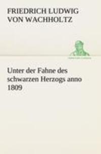 Cover: 9783842414839 | Unter der Fahne des schwarzen Herzogs anno 1809 | Wachholtz | Buch