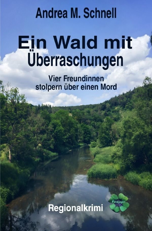 Cover: 9783758422836 | Ein Wald mit Überraschungen | Andrea M. Schnell | Taschenbuch | 380 S.