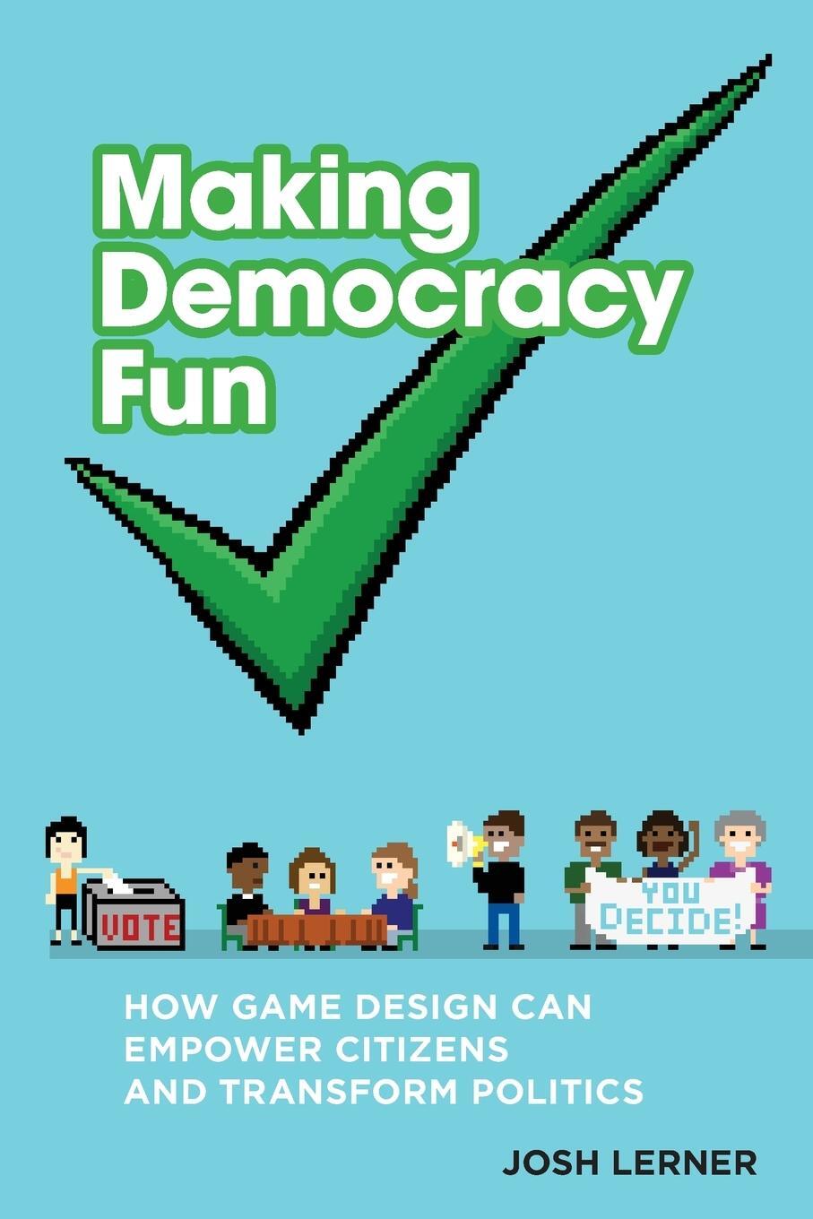Cover: 9780262551144 | Making Democracy Fun | Josh A. Lerner | Taschenbuch | Paperback | 2024