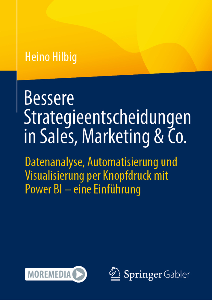 Cover: 9783658382926 | Bessere Strategieentscheidungen in Sales, Marketing &amp; Co. | Hilbig