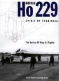 Cover: 9781903223666 | Horten Ho 229 - Spirit of Thuringia | The Horten All-Wing Jet Fighter
