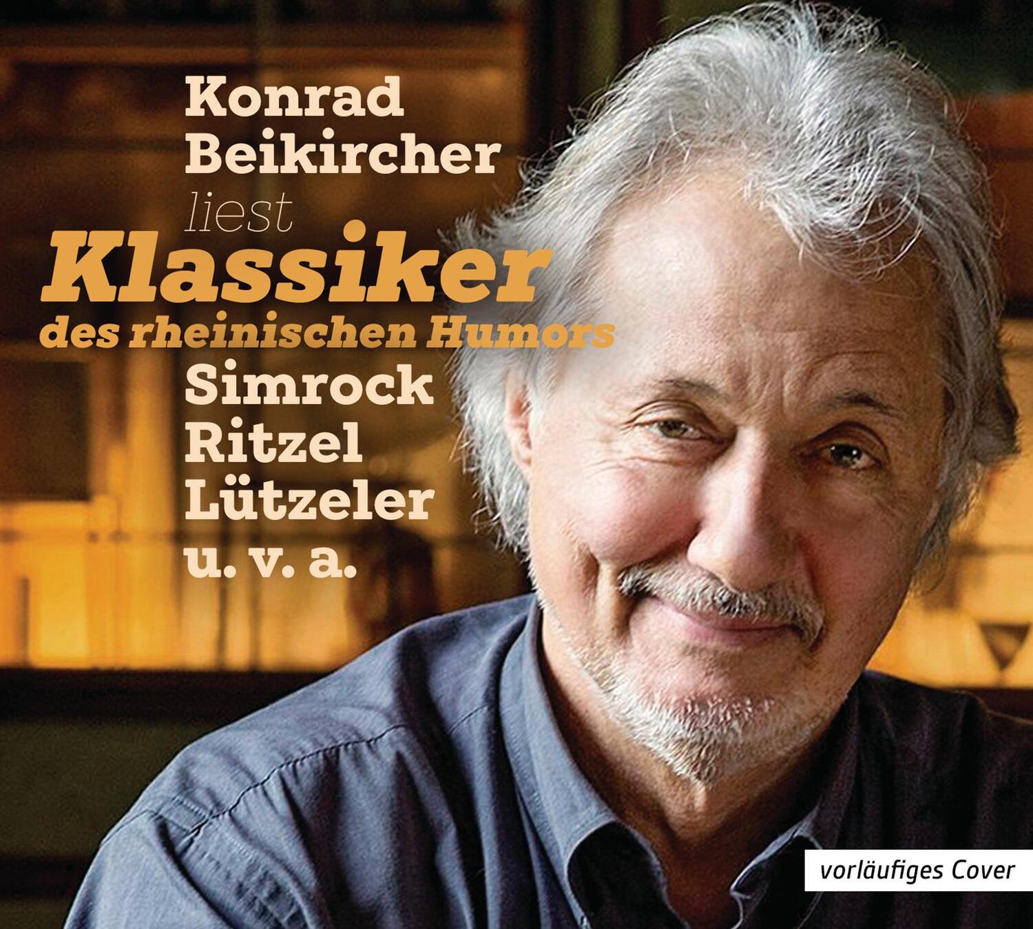 Cover: 9783837156348 | Klassiker des rheinischen Humors | WortArt | Konrad Beikircher | CD