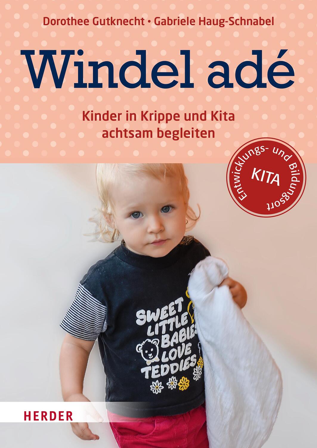 Cover: 9783451375101 | Windel adé | Kinder in Krippe und Kita achtsam begleiten | Taschenbuch