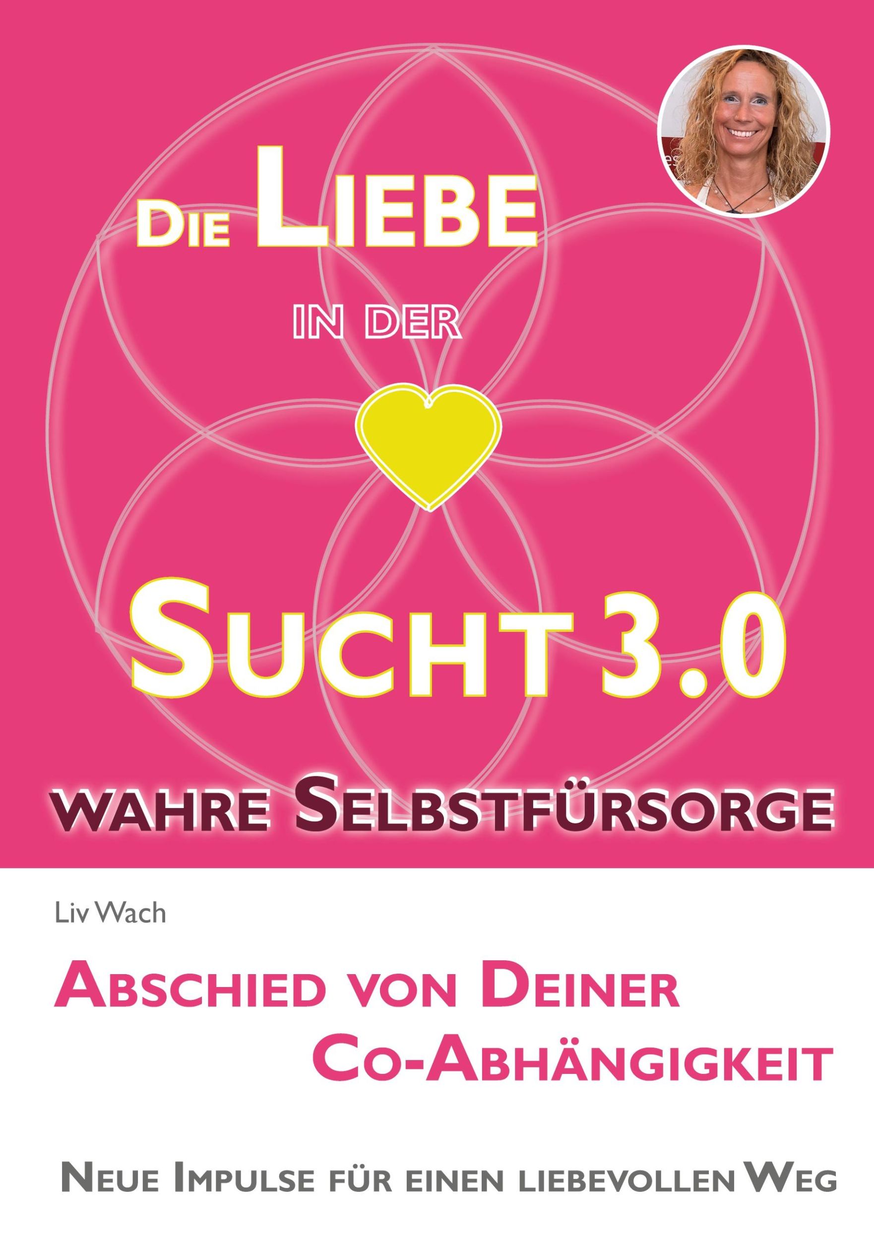 Cover: 9783759762139 | Die Liebe in der Sucht 3.0 | Abschied von Deiner Co-Abhängigkeit