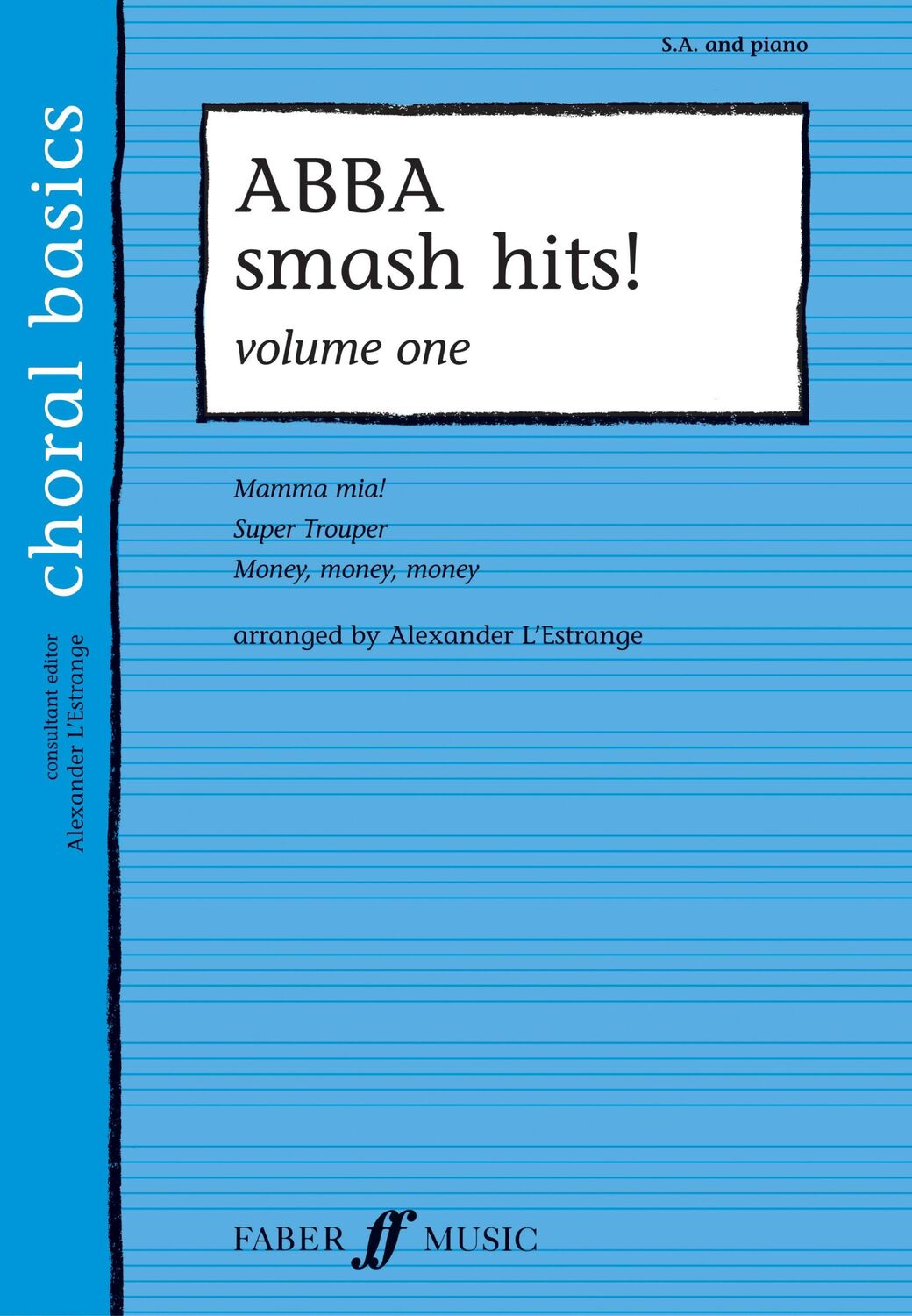 Cover: 9780571523641 | Abba Smash Hits!, Volume One | S.A and Piano | Abba (u. a.) | Buch