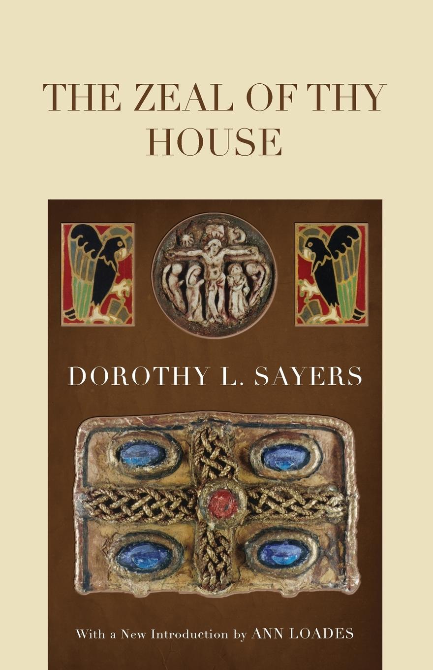 Cover: 9781610970235 | The Zeal of thy House | Dorothy L. Sayers (u. a.) | Taschenbuch | 2011