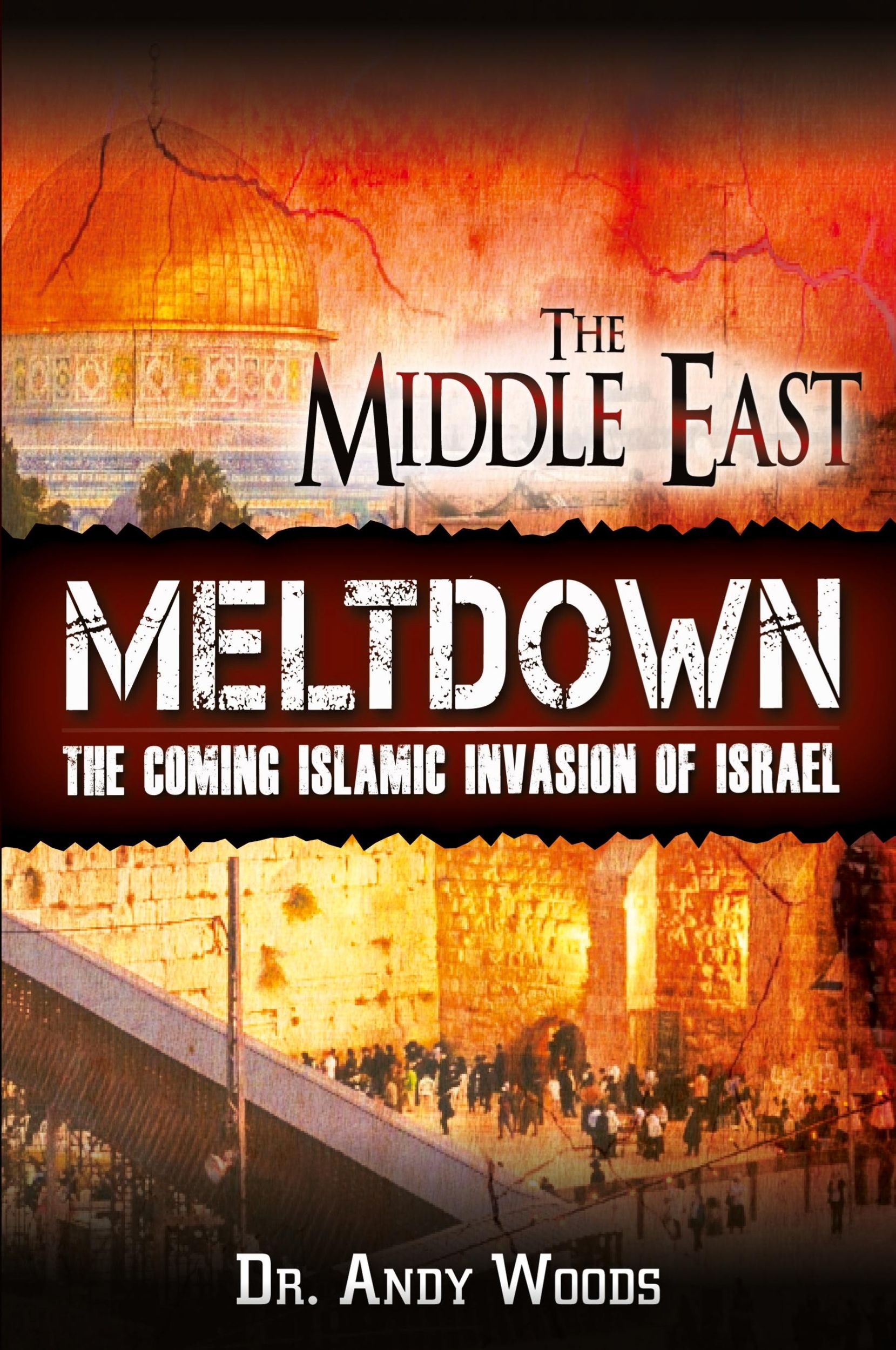 Cover: 9781945774003 | The Middle East Meltdown | The Coming Islamic Invasion of Israel