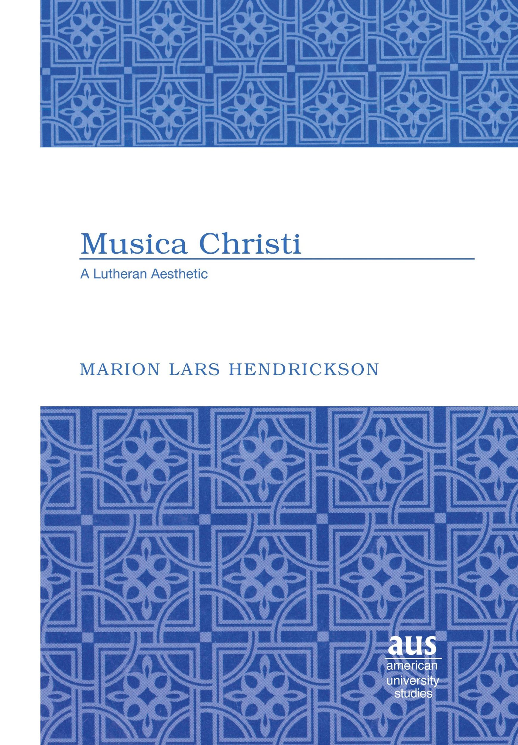 Cover: 9780820463469 | Musica Christi | A Lutheran Aesthetic | Marion Lars Hendrickson | Buch