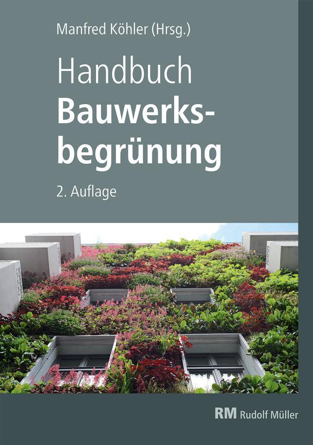 Cover: 9783481044022 | Handbuch Bauwerksbegrünung | Manfred Köhler (u. a.) | Buch | Deutsch