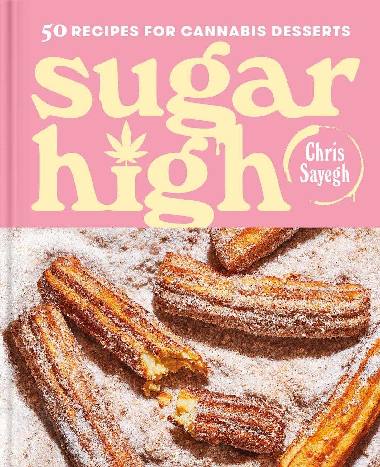 Cover: 9781982185640 | Sugar High | 50 Recipes for Cannabis Desserts: A Cookbook | Sayegh