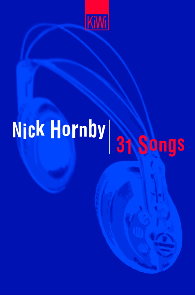 Cover: 9783462033854 | 31 Songs | Nick Hornby | Taschenbuch | 160 S. | Deutsch | 2004